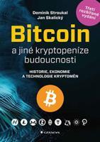 Bitcoin a jiné kryptopeníze budoucnosti - Dominik Stroukal, Jan Skalický
