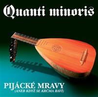 Quanti Minoris - Pijácké mravy CD