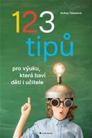 123 tipů pro výuku, která baví děti i učitele - Andrea Tláskalová