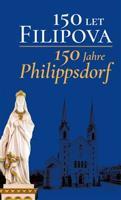 150 let Filipova / 150 Jahre Philippsdorf - kol.