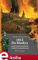 1812: Do Moskvy - Michal Šurgot