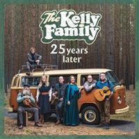 25 Years Later - Kelly Family