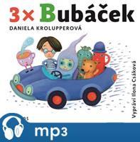 3x Bubáček, mp3 - Daniela Krolupperová
