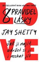 8 pravidel lásky - Jay Shetty