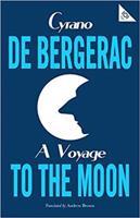 A Voyage to the Moon - Cyrano de Bergerac
