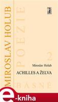Achilles a želva - Miroslav Holub