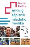 Africký zápisník mladého medika - Martin Palička