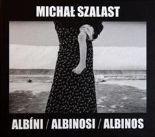 Albíni, Albinosi, Albinos - Michal Szalast, Vladimír Birgus