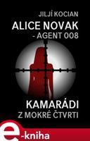 Alice Novak – agent 008 - Jiljí Kocian