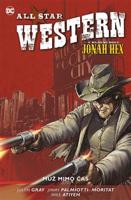 All Star Western 5: Muž mimo čas - Jimmy Palmiotti, Justin Gray