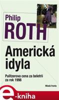 Americká idyla - Philip Roth