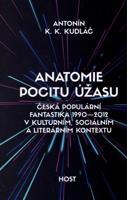 Anatomie pocitu úžasu - Antonín K. K. Kudláč