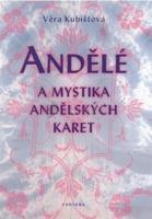 Andělé a mystika andělských karet - Věra Kubištová