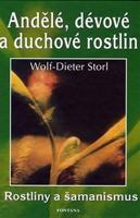 Andělé, dévové a duchové rostlin - Dieter Storl Wolf