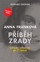 Anna Franková: Příběh zrady - Gerard Kremer