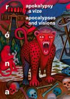 Apokalypsy a vize / Apocalypses and Visions - Jaroslav Róna, Barbora Půtová