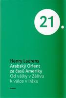 Arabský Orient za časů Ameriky - Henry Laurens