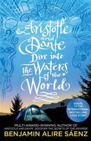 Aristotle and Dante Dive Into the Waters of the World - Benjamin Alire Saénz