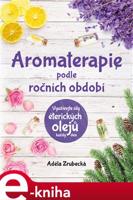 Aromaterapie podle ročních období - Adéla Zrubecká