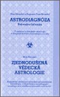 Astrodiagnóza - průvodce léčením / Zjednodušená vědecká astrologie - Max Heindel, Augusta Heindel Foss