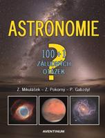 Astronomie - 100+1 záludných otázek - Zdeněk Mikulášek, Zdeněk Pokorný, Pavel Gabzdyl