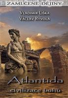 Atlantida - civilizace bohů - Vladimír Liška, Václav Ryvola