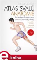 Atlas svalů - anatomie, 2. aktualizované vydání - Chris Jarmey