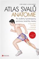 Atlas svalů - anatomie - John Sharkey, Chris Jarmey