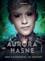 Aurora hasne - Jay Kristoff, Amie Kaufmanová