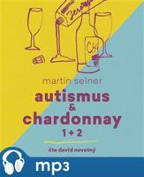 Autismus &amp; Chardonnay, mp3 - Martin Selner