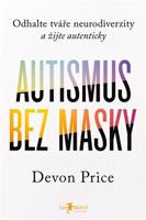 Autismus bez masky - Devon Price