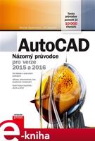 AutoCAD: Názorný průvodce pro verze 2015 a 2016 - Michal Spielmann, Jiří Špaček