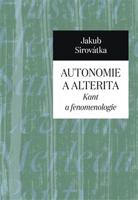Autonomie a alterita - Jakub Sirovátka