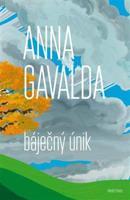 Báječný únik - Anna Gavalda