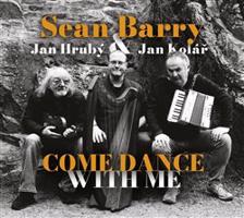Barry Sean, Jan Hrubý, Jan Kol: Come Dance with Me: CD