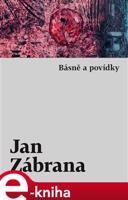 Básně a povídky - Jan Zábrana