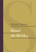 Básně do Slezska - Bretislav Pletnicki