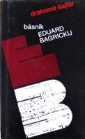 Básník Eduard Bagrickij - Drahomír Šajtar