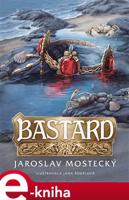 Bastard - Jaroslav Mostecký