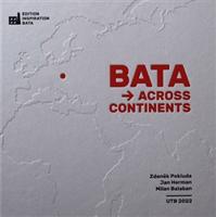 Bata Across Continents - Jan Herman, Milan Balabán, Zdeněk Pokluda