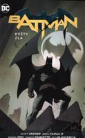 Batman 9: Květy zla - Snyder Scott, Capullo Greg