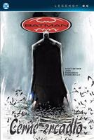Batman: Černé zrcadlo - Legendy DC - Scott Snyder