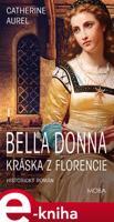 Bella Dona – Kráska z Florencie - Catherine Aurel