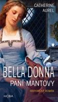 Bella Dona – Paní Mantovy - Catherine Aurel