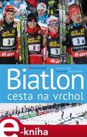 Biatlon - cesta na vrchol - Jaroslav Cícha