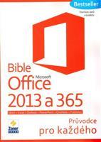 Bible Microsoft Office 2013 a 365 - Stanislav Janů, kol.