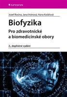 Biofyzika - Hana Kolářová, Jozef Rosina, Jana Vránová