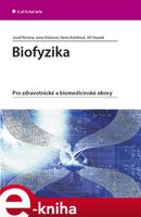 Biofyzika - Jana Vránová, Hana Kolářová, Jiří Stanek, Jozef Rosina