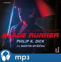 Blade Runner, mp3 - Philip K. Dick