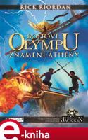 Bohové Olympu – Znamení Athény - Rick Riordan